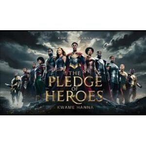 Hanna, Rhod Kwame Sekou Pledge of Heroes: Knights of Justice Hanna, Rhod Kwame Sekou Pledge of Heroes: Knights of Justice