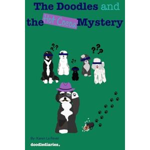 La Fever, Karen The Doodles and the Hot Cocoa Mystery (doodlediaries) La Fever, Karen The Doodles and the Hot Cocoa Mystery (doodlediaries)
