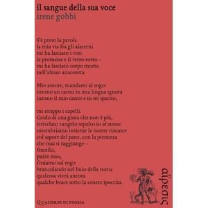 Gobbi, Irene Il sangue della sua voce (Quaderni di poesia) Gobbi, Irene Il sangue della sua voce (Quaderni di poesia)