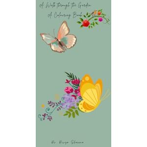 Sharma, Dr. Divya A Walk through the Garden: A Colouring Book (My Escapades with Colouring) Sharma, Dr. Divya A Walk through the Garden: A Colouring Book (My Escapades with Colouring)