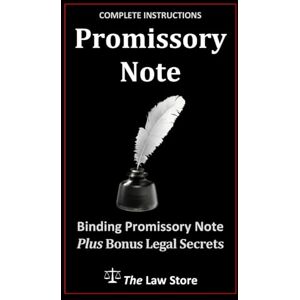 Law Store, The Promissory Note: Ready-to-use, legally binding, fill-in-the-blanks law firm template with instructions. Law Store, The Promissory Note: Ready-to-use, legally binding, fill-in-the-blanks law firm template with instructions.