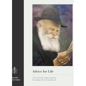 The Rohr Jewish Learning Institute Advice for Life: The Lubavitcher Rebbe’s Guidance for Leading a More Purposeful Life The Rohr Jewish Learning Institute Advice for Life: The Lubavitcher Rebbe’s Guidance for Leading a More Purposeful Life