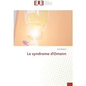Maaloul, Ines Le syndrome d'Omenn Maaloul, Ines Le syndrome d'Omenn