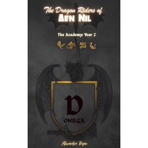 Ryan, Alexandra The Dragon Riders of Aen Nil: The Academy: Year 2 Ryan, Alexandra The Dragon Riders of Aen Nil: The Academy: Year 2
