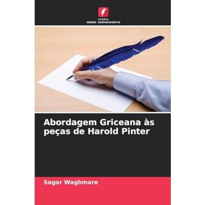 Waghmare, Sagar Abordagem Griceana às peças de Harold Pinter Waghmare, Sagar Abordagem Griceana às peças de Harold Pinter