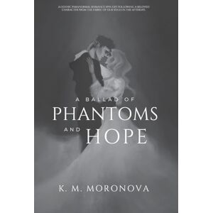 K&M A Ballad of Phantoms and Hope K&M A Ballad of Phantoms and Hope