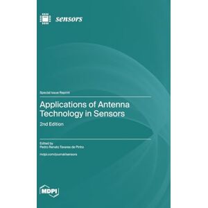 Applications of Antenna Technology in Sensors: 2nd Edition Applications of Antenna Technology in Sensors: 2nd Edition
