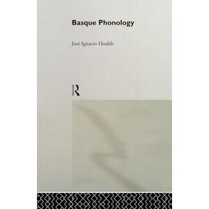 Hualde, José Ignacio Basque Phonology (Interface Series) Hualde, José Ignacio Basque Phonology (Interface Series)