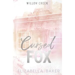 Baker, Elizabella Cursed Fox- Small Town Special Edition (Willow Creek Security) Baker, Elizabella Cursed Fox- Small Town Special Edition (Willow Creek Security)