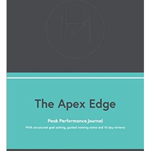 Manning, Henry The Apex Edge Journal: Peak Performance Training for Athletes Manning, Henry The Apex Edge Journal: Peak Performance Training for Athletes