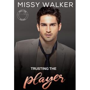 Walker, Missy Trusting the Player: A Billionaire Workplace Romance (Small Town Desires) Walker, Missy Trusting the Player: A Billionaire Workplace Romance (Small Town Desires)