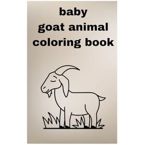 K, K K N Goat Animal Coloring Book Fun and Relaxing Designs for Kids and Adults: Adorable Goat Illustrations for Creativity, Stress Relief, and Animal Lovers K, K K N Goat Animal Coloring Book Fun and Relaxing Designs for Kids and Adults: Adorable Goat Illustrations for Creativity, Stress Relief, and Animal Lovers
