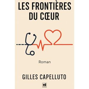 Capelluto, Gilles Les Frontières du Cœur Capelluto, Gilles Les Frontières du Cœur