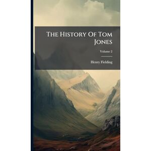 Fielding, Henry The History Of Tom Jones Fielding, Henry The History Of Tom Jones