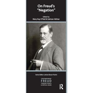 Akhtar, Salman On Freud's Negation (The International Psychoanalytical Association Contemporary Freud: Turning Points and Critical Issues Series) Akhtar, Salman On Freud's Negation (The International Psychoanalytical Association Contemporary Freud: Turning Points and Critical Issues Series)