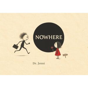 Silberstein, Dr. Jenni Nowhere: Because What Lands Isn’t Always Meant to Stay Silberstein, Dr. Jenni Nowhere: Because What Lands Isn’t Always Meant to Stay