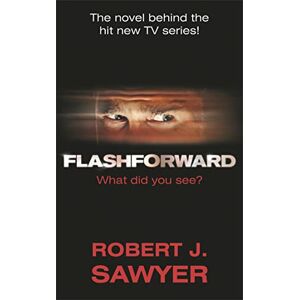 Sawyer, Robert J FlashForward Sawyer, Robert J FlashForward