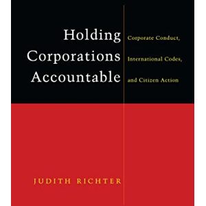 Zed Books Holding Corporations Accountable: Corporate Conduct, International Codes and Citizen Action Zed Books Holding Corporations Accountable: Corporate Conduct, International Codes and Citizen Action