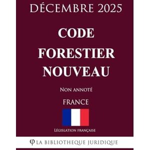 Législation française Code forestier nouveau Législation française Code forestier nouveau