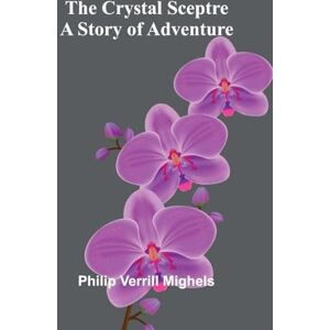 Verrill Mighels, Philip Fences, Gates and Bridges A Practical Manual (Edition1): A Story of Adventure Verrill Mighels, Philip Fences, Gates and Bridges A Practical Manual (Edition1): A Story of Adventure