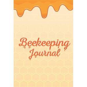Snee Supply, Elise Cecil Beekeeping Journal: Hardcover & Hardback Bee Hive Log Book Beehive Inspection Log To Track Hive Condition & Colony Health Gifts For Beekeepers Snee Supply, Elise Cecil Beekeeping Journal: Hardcover & Hardback Bee Hive Log Book Beehive Inspection Log To Track Hive Condition & Colony Health Gifts For Beekeepers
