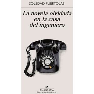 Puertolas, Soledad Novela Olvidada En La Casa del Ingeniero, La (Editorial Anagrama: Barcelona, 740) Puertolas, Soledad Novela Olvidada En La Casa del Ingeniero, La (Editorial Anagrama: Barcelona, 740)