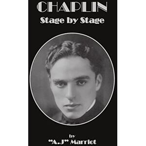 MARRIOT, A.J CHAPLIN Stage by Stage MARRIOT, A.J CHAPLIN Stage by Stage