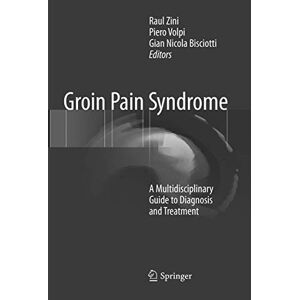 Allied Groin Pain Syndrome: A Multidisciplinary Guide to Diagnosis and Treatment Allied Groin Pain Syndrome: A Multidisciplinary Guide to Diagnosis and Treatment