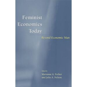 Philosophy Feminist Economics Today: Beyond Economic Man Philosophy Feminist Economics Today: Beyond Economic Man