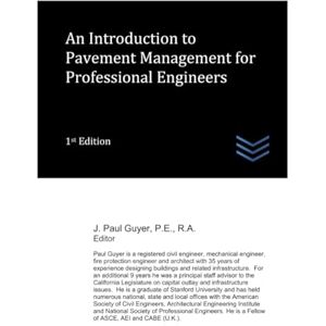 Guyer, J. Paul An Introduction to Pavement Management for Professional Engineers (Street and Highway Engineering) Guyer, J. Paul An Introduction to Pavement Management for Professional Engineers (Street and Highway Engineering)
