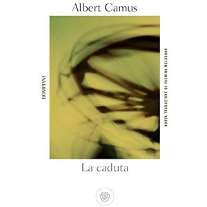 Camus, Albert La caduta (Tascabili Narrativa) Camus, Albert La caduta (Tascabili Narrativa)