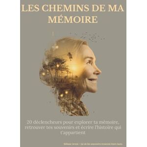 Arven, Séliane Les chemins de ma mémoire (Mamie): Un carnet tendre pour raconter les souvenirs d’une vie et transmettre son histoire. Arven, Séliane Les chemins de ma mémoire (Mamie): Un carnet tendre pour raconter les souvenirs d’une vie et transmettre son histoire.