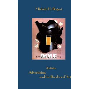 Bogart, Michele H. H. Artists, Advertising, and the Borders of Art Bogart, Michele H. H. Artists, Advertising, and the Borders of Art