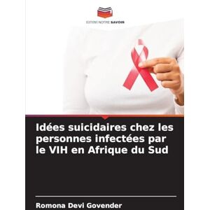 Devi Idées suicidaires chez les personnes infectées par le VIH en Afrique du Sud Devi Idées suicidaires chez les personnes infectées par le VIH en Afrique du Sud