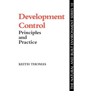 Thomas, Keith Development Control (Natural and Built Environment Series) Thomas, Keith Development Control (Natural and Built Environment Series)
