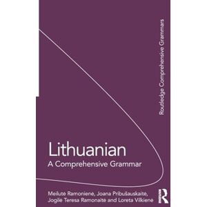 Ramoniene, Meilute Lithuanian: A Comprehensive Grammar (Routledge Comprehensive Grammars) Ramoniene, Meilute Lithuanian: A Comprehensive Grammar (Routledge Comprehensive Grammars)