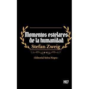 Zweig, Stefan Momentos estelares de la humanidad Zweig, Stefan Momentos estelares de la humanidad