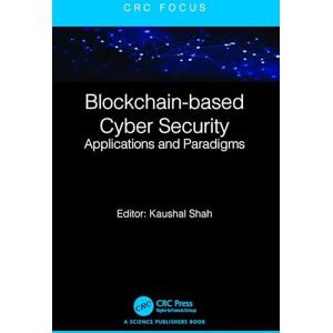 Blockchain-based Cyber Security: Applications and Paradigms Blockchain-based Cyber Security: Applications and Paradigms
