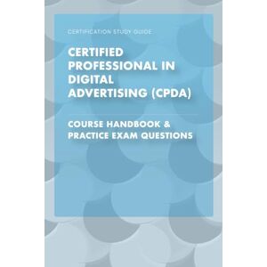 Publishing, PS Certified Professional in Digital Advertising (CPDA) Publishing, PS Certified Professional in Digital Advertising (CPDA)
