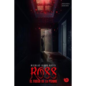 Vivas Bocci, Nicolás Ross. El fuego de la psique: Una novela sobre monstruos, el autodescubrimiento y el poder de la mente Vivas Bocci, Nicolás Ross. El fuego de la psique: Una novela sobre monstruos, el autodescubrimiento y el poder de la mente