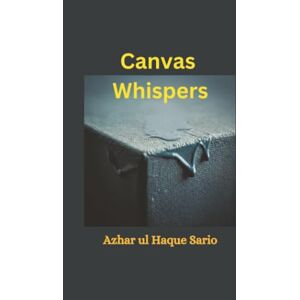 Sario, Azhar ul Haque Canvas Whispers Sario, Azhar ul Haque Canvas Whispers