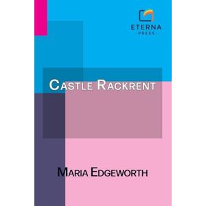 Edgeworth, Maria Castle Rackrent Edgeworth, Maria Castle Rackrent