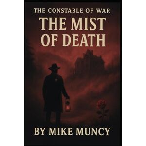 Muncy, Mike The Constable The Mist Of Death Muncy, Mike The Constable The Mist Of Death