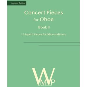 Oosthuizen, Amanda Concert Pieces Book II for Oboe and Piano: 17 Superb Pieces for Oboe and Piano (Concert Pieces for Oboe) Oosthuizen, Amanda Concert Pieces Book II for Oboe and Piano: 17 Superb Pieces for Oboe and Piano (Concert Pieces for Oboe)