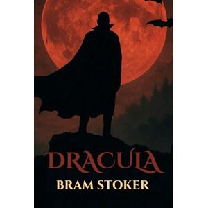 STOKER, BRAM DRACULA: The Gothic Horror Classic by Bram Stoker – Collector’s Annotated Edition STOKER, BRAM DRACULA: The Gothic Horror Classic by Bram Stoker – Collector’s Annotated Edition