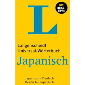 Langenscheidt Universal-Wörterbuch Japanisch: Japanisch Deutsch / Deutsch Japanisch Langenscheidt Universal-Wörterbuch Japanisch: Japanisch Deutsch / Deutsch Japanisch