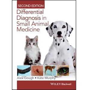 Gough, Alex Differential Diagnosis in Small Animal Medicine, 2nd Edition Gough, Alex Differential Diagnosis in Small Animal Medicine, 2nd Edition