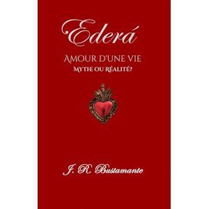 Bustamante, J. R. Ederá: Amour d'une vie Mythe ou Réalité? Bustamante, J. R. Ederá: Amour d'une vie Mythe ou Réalité?
