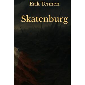 Tennen, Erik Skatenburg: Intrigue, Honor, and the Last of the Great Warships (A Space Opera) (League of Nations Saga) Tennen, Erik Skatenburg: Intrigue, Honor, and the Last of the Great Warships (A Space Opera) (League of Nations Saga)