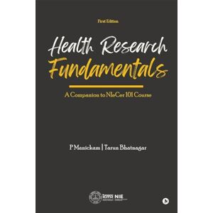 P Manickam Health Research Fundamentals: A Companion to NIeCer 101 Course (First Edition): A Companion to NIeCer 101 Course (First Edition): The Soul Has No Gender P Manickam Health Research Fundamentals: A Companion to NIeCer 101 Course (First Edition): A Companion to NIeCer 101 Course (First Edition): The Soul Has No Gender